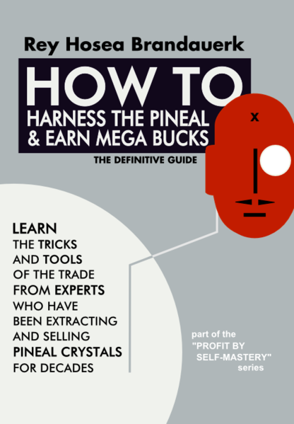 File:How to Harness the Pineal and Earn Mega Bucks - cover.png