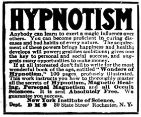 "HYPNOTISM: Anybody can learn to exert a magic influence over others." (1900)