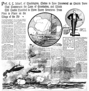 "Prof. E. L. Scharf, of Washington, Claims to have Discovered an Electric Force That Counteracts the Law of Gravitation, and Which Will Enable Mankind to Move Heavy Structures From Place to Place on the Wings of the Air", Washington Times: 41, 3 April 1904, https://chroniclingamerica.loc.gov/lccn/sn84026749/1904-04-03/ed-1/seq-41/ 