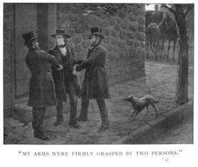 "MY ARMS WERE FIRMLY GRASPED BY TWO PERSONS." (I-Am-The-Man is abducted; this alludes to the William Morgan Case of 1826.)
