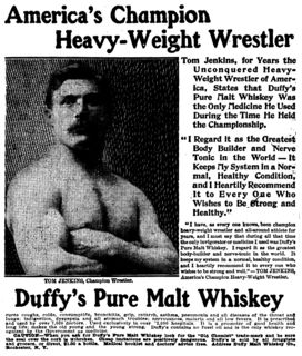 "America's Champion Heavy-Weight Wrestler. Tom Jenkins, for Years the Unconquered Heavy-Weight Wrestler of America, States that Duffy's Pure Malt Whiskey Was the Only Medicine He Used During the Time He Held the Championship." (1905)